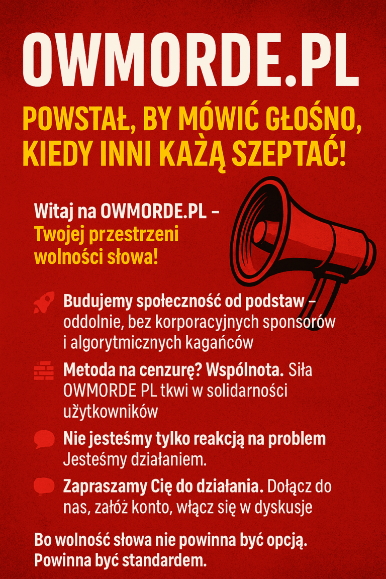 OWMORDE.PL – Powstał, by mówić głośno, kiedy inni każą szeptać!